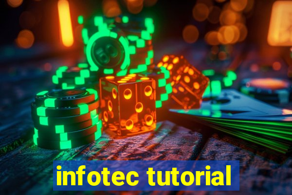 infotec tutorial