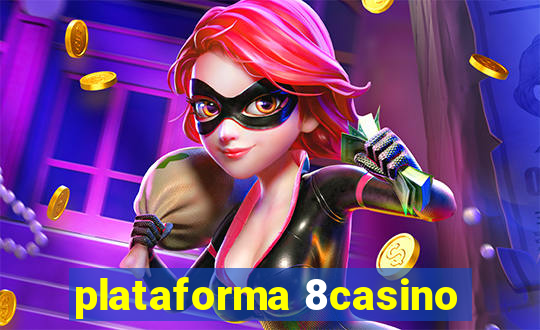 plataforma 8casino