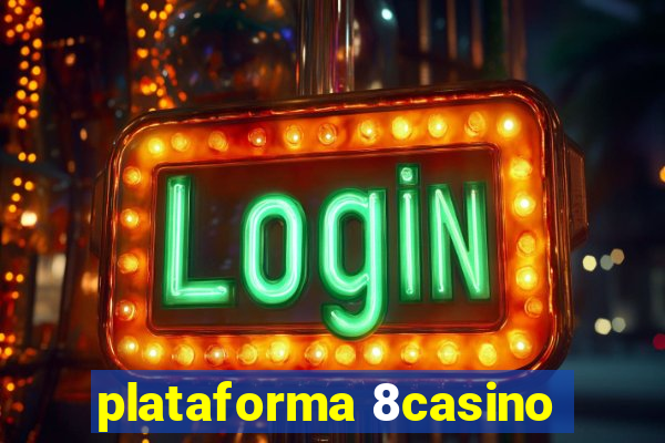 plataforma 8casino