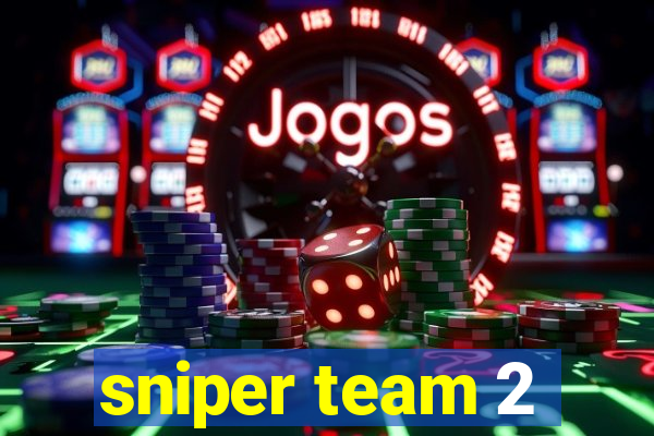 sniper team 2