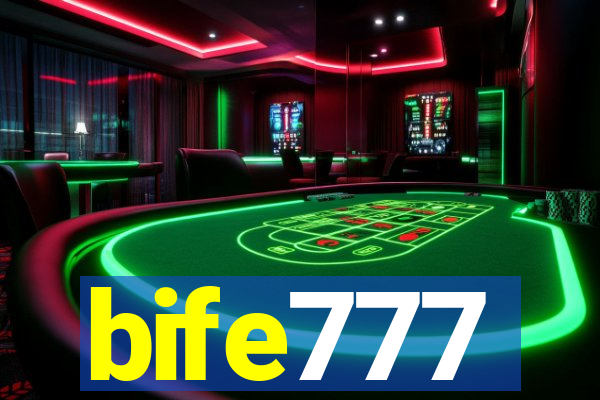 bife777