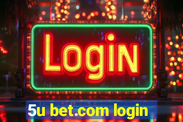 5u bet.com login