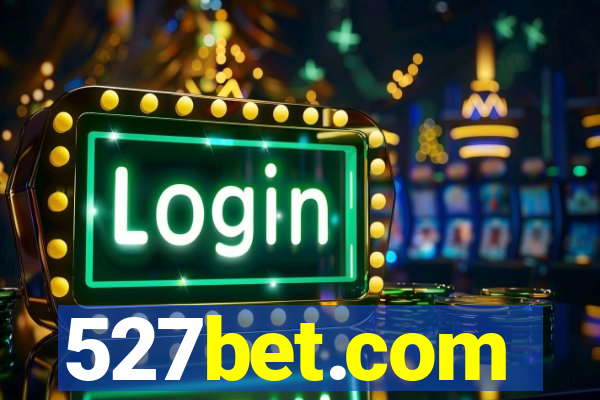 527bet.com