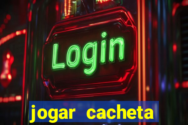 jogar cacheta online valendo dinheiro