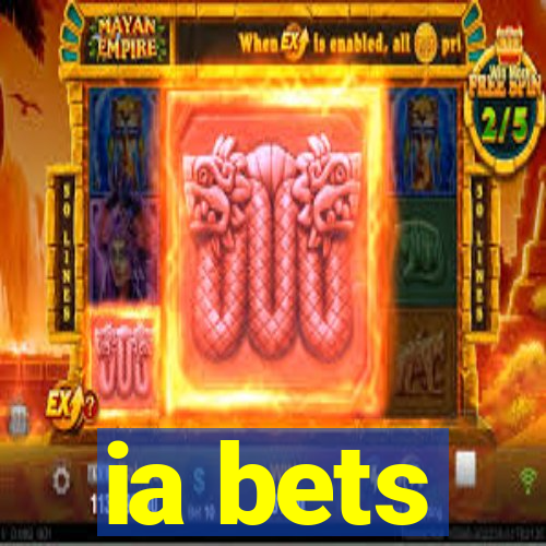 ia bets