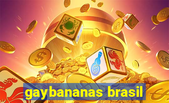 gaybananas brasil