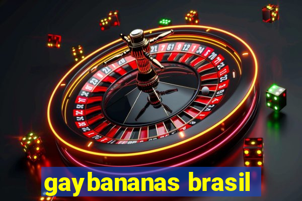 gaybananas brasil