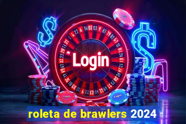 roleta de brawlers 2024