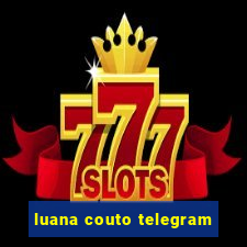 luana couto telegram