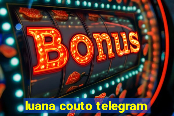 luana couto telegram