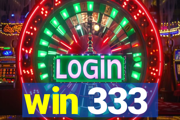 win 333