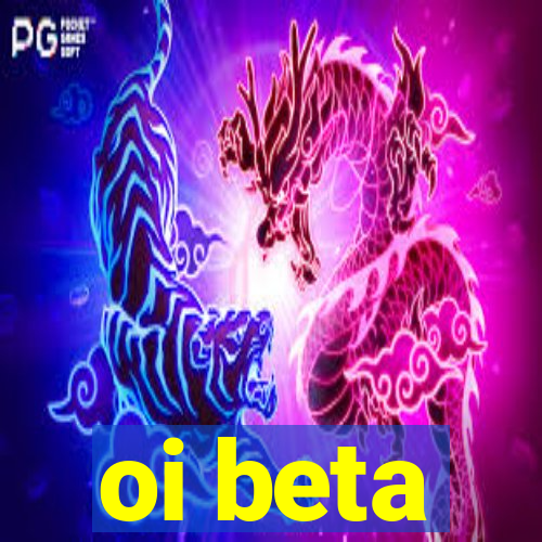 oi beta