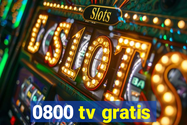 0800 tv gratis