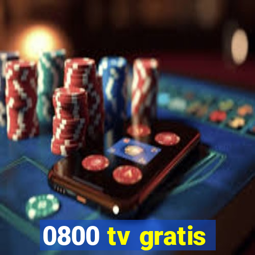 0800 tv gratis