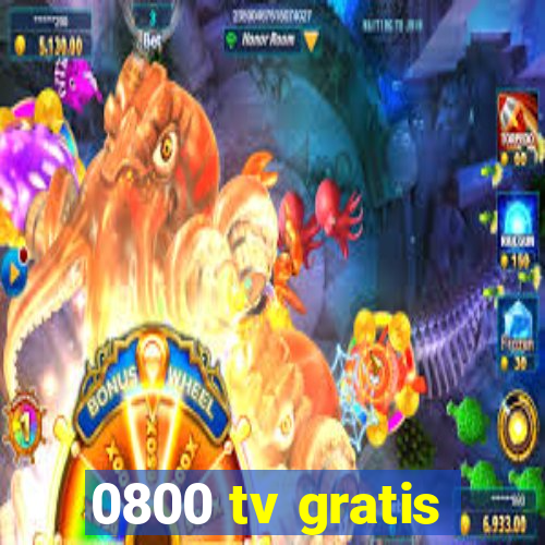 0800 tv gratis