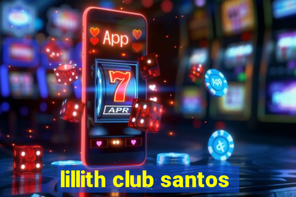 lillith club santos