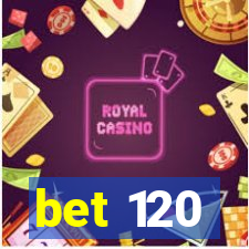 bet 120