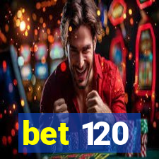 bet 120