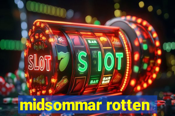 midsommar rotten