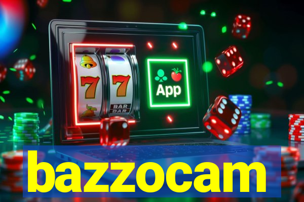 bazzocam