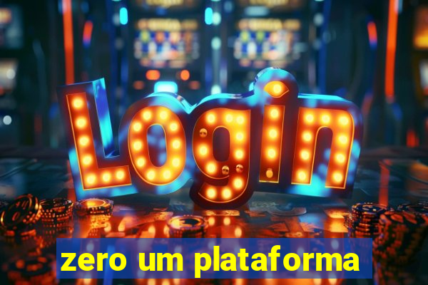 zero um plataforma