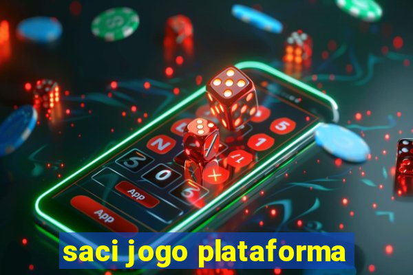 saci jogo plataforma