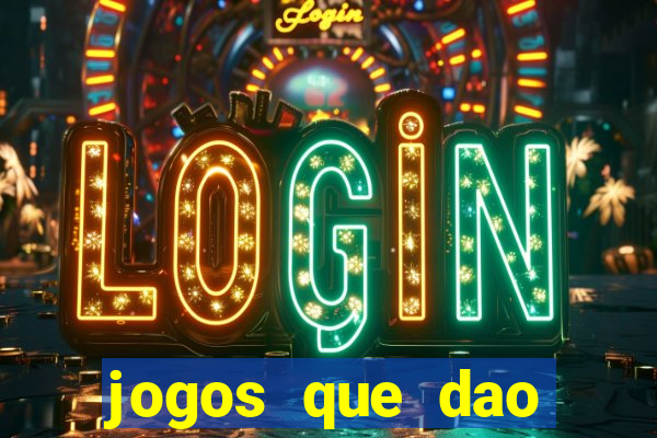 jogos que dao dinheiro sem deposito