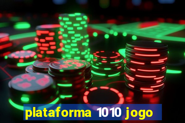 plataforma 1010 jogo