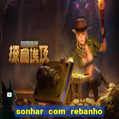 sonhar com rebanho de gado jogo do bicho