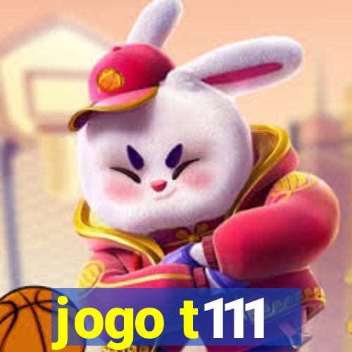 jogo t111