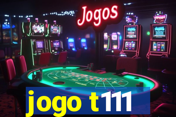 jogo t111