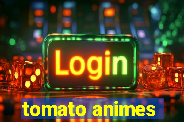 tomato animes