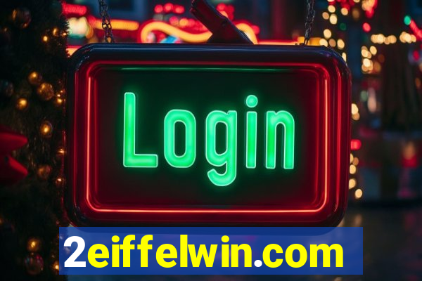 2eiffelwin.com