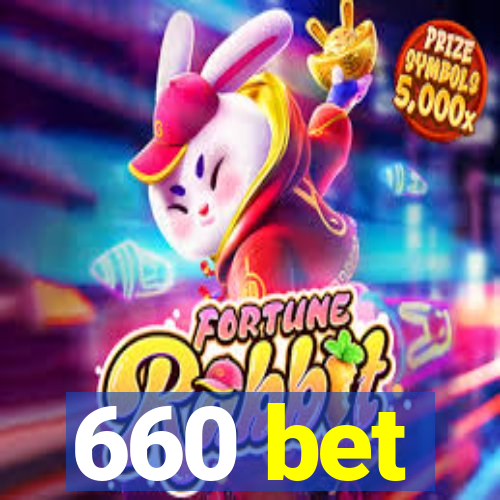 660 bet