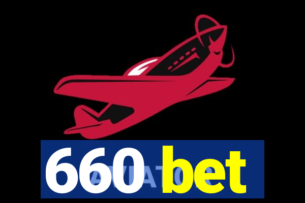 660 bet