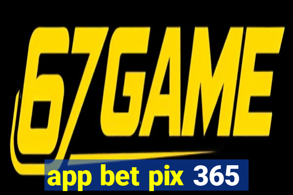 app bet pix 365