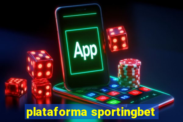 plataforma sportingbet