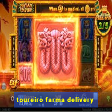 toureiro farma delivery