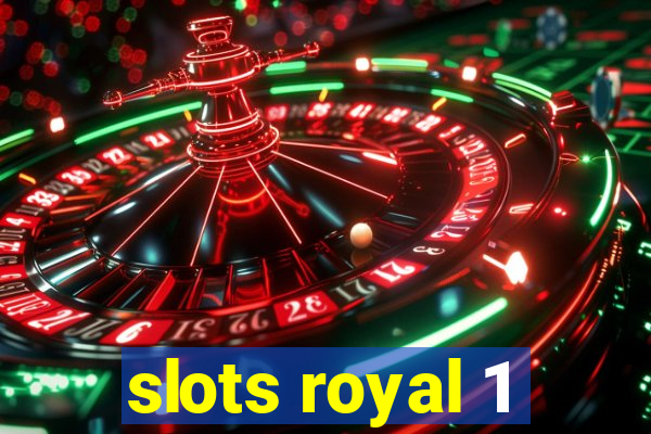 slots royal 1