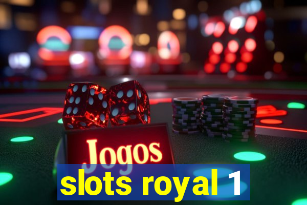 slots royal 1