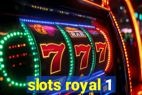 slots royal 1