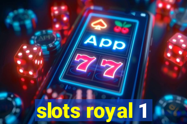 slots royal 1