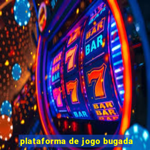 plataforma de jogo bugada