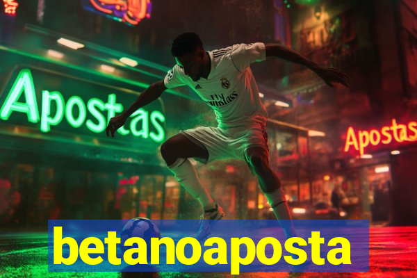 betanoaposta