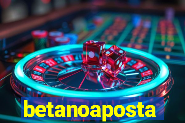 betanoaposta