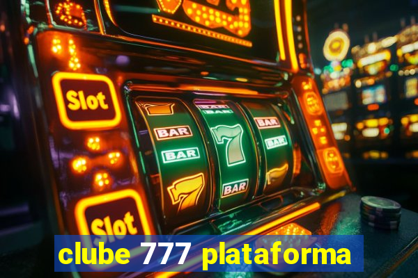 clube 777 plataforma