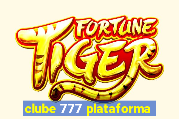 clube 777 plataforma