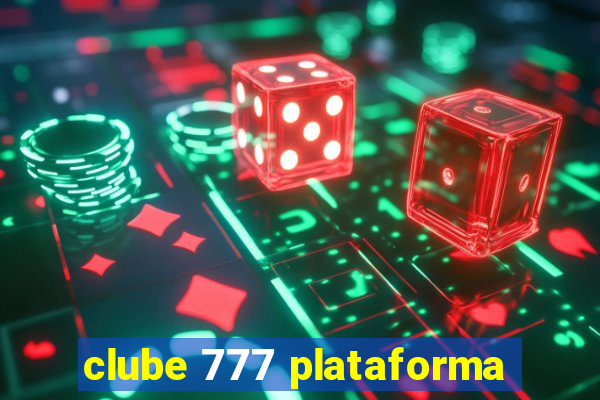 clube 777 plataforma