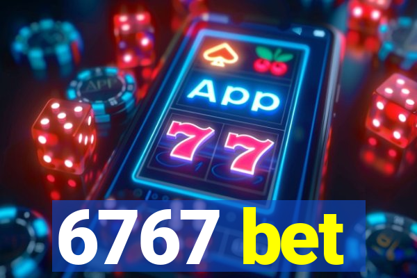 6767 bet