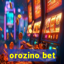 orozino bet